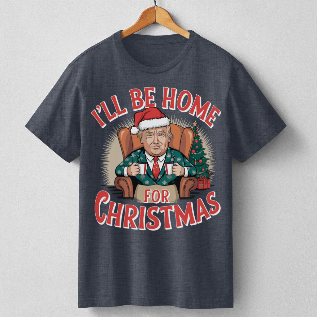 I'll Be Home For Christmas | Unisex T-Shirt