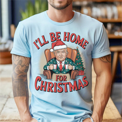 I'll Be Home For Christmas | Unisex T-Shirt