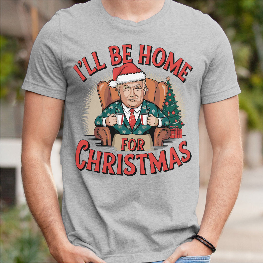 I'll Be Home For Christmas | Unisex T-Shirt