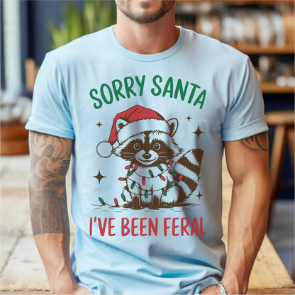 Sorry Santa I've Been Feral | Unisex T-Shirt