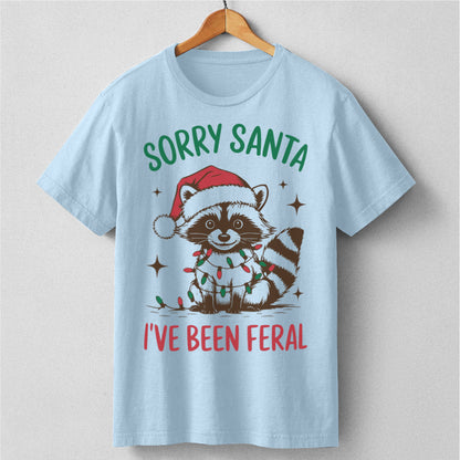 Sorry Santa I've Been Feral | Unisex T-Shirt