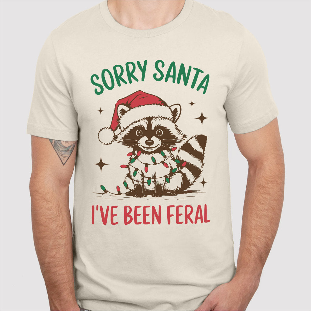 Sorry Santa I've Been Feral | Unisex T-Shirt