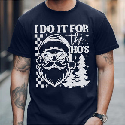 I Do It For The Ho's | Unisex T-Shirt