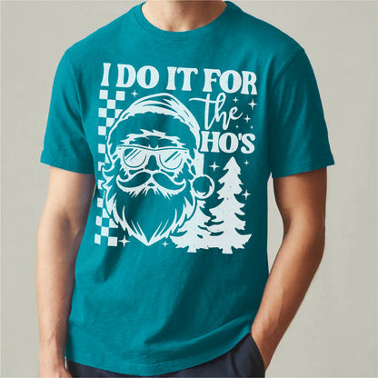 I Do It For The Ho's | Unisex T-Shirt