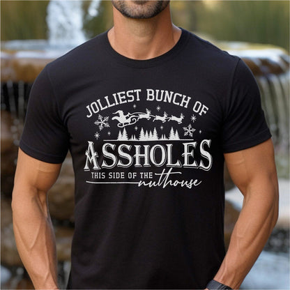 Jolliest Bunch Of ***holes This Side Of The Nuthous | Unisex T-Shirt