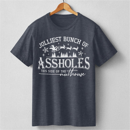 Jolliest Bunch Of ***holes This Side Of The Nuthous | Unisex T-Shirt