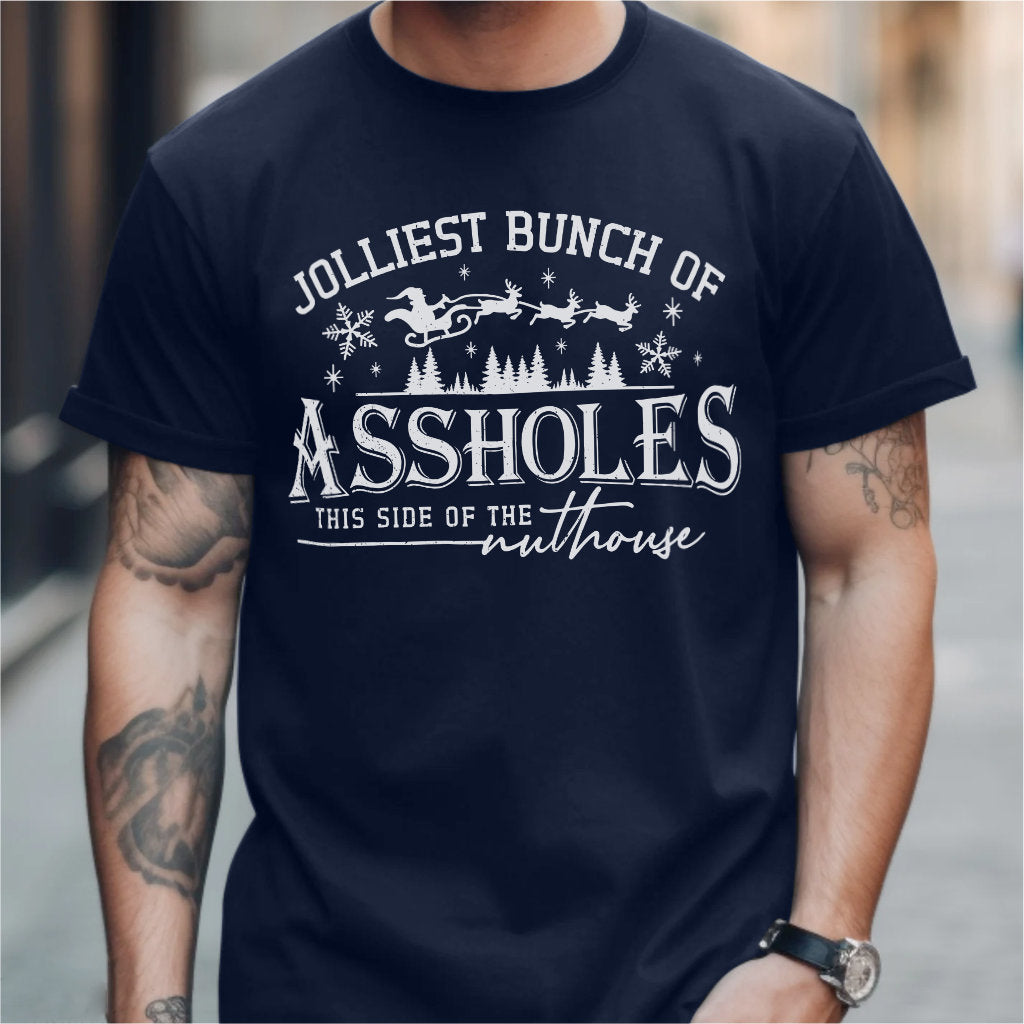 Jolliest Bunch Of ***holes This Side Of The Nuthous | Unisex T-Shirt