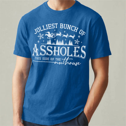 Jolliest Bunch Of ***holes This Side Of The Nuthous | Unisex T-Shirt