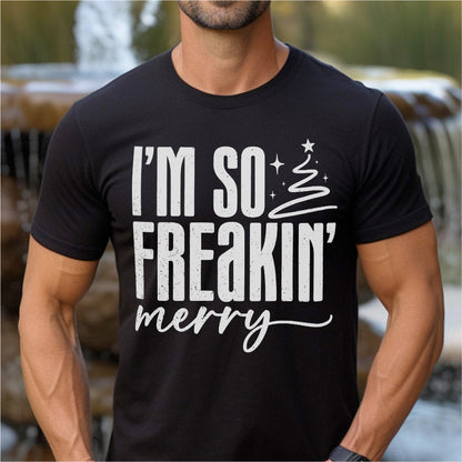 Im So Freaking Merry | Unisex T-Shirt