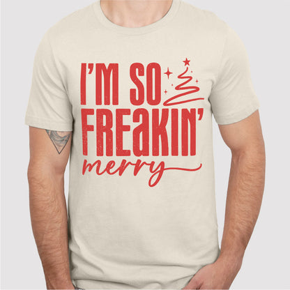 Im So Freaking Merry | Unisex T-Shirt