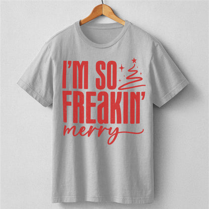 Im So Freaking Merry | Unisex T-Shirt