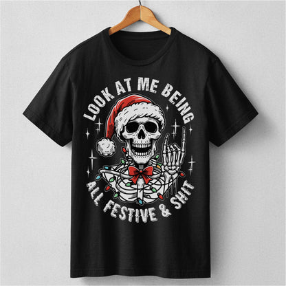 Look At Me Being All Festive And **it | Unisex T-Shirt