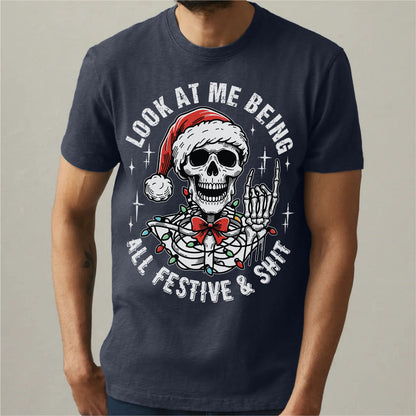 Look At Me Being All Festive And **it | Unisex T-Shirt