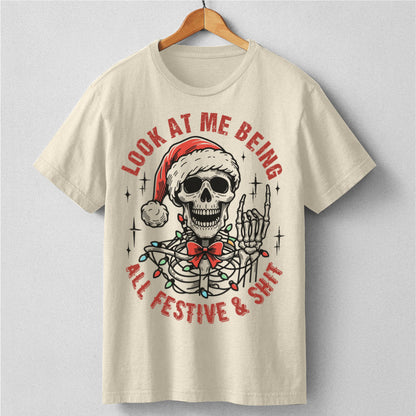 Look At Me Being All Festive And **it | Unisex T-Shirt