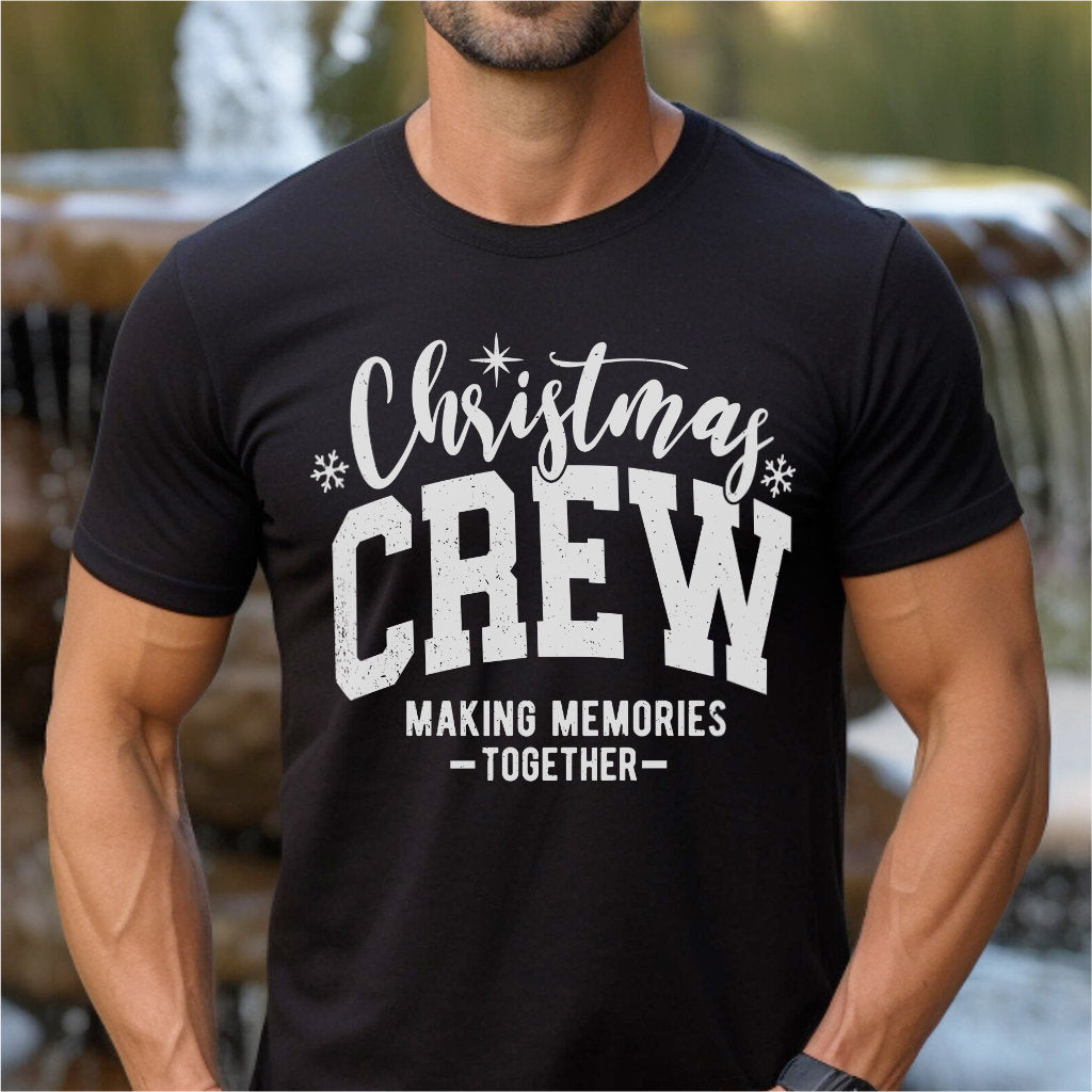 Christmas Crew Making Memories Together | Unisex T-Shirt