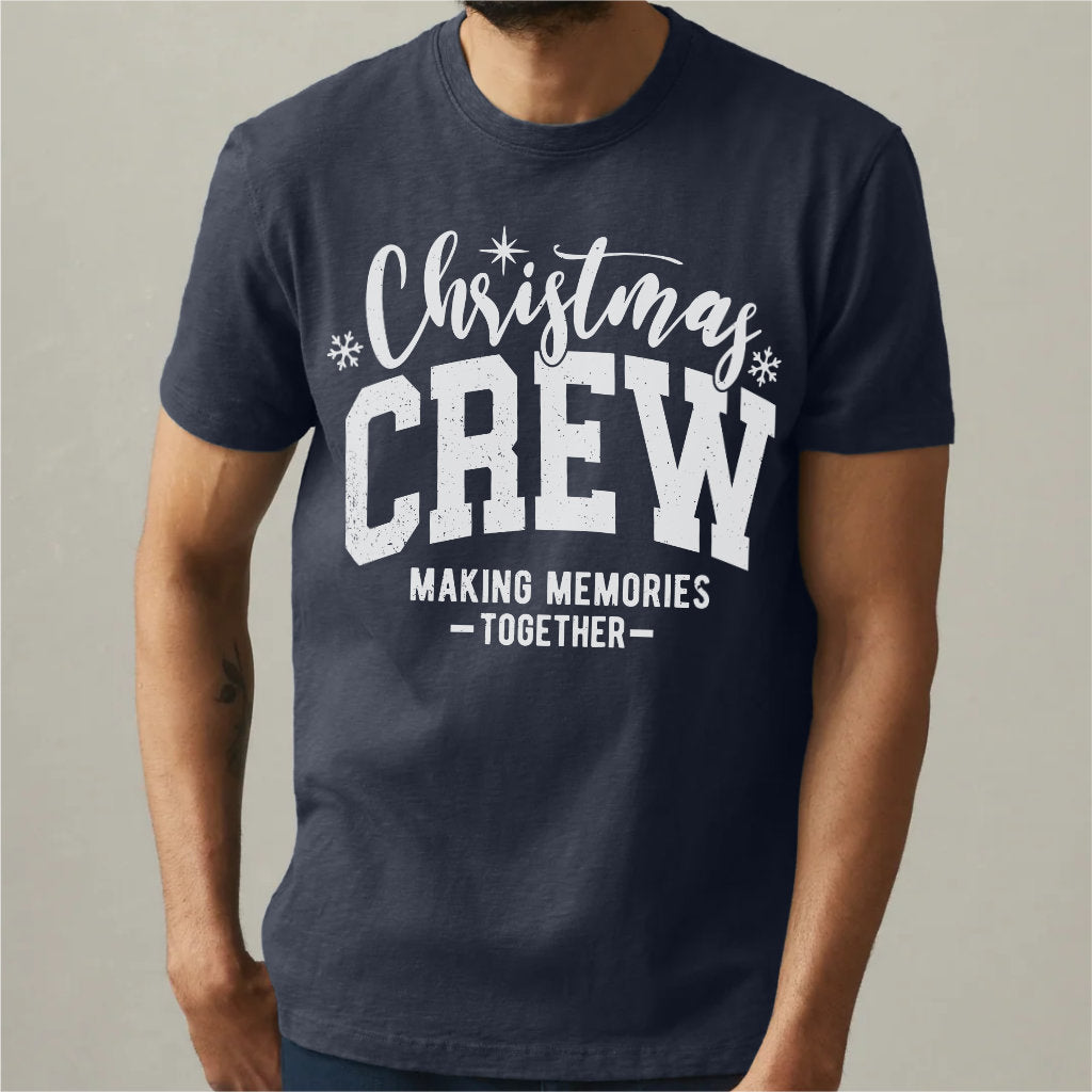 Christmas Crew Making Memories Together | Unisex T-Shirt