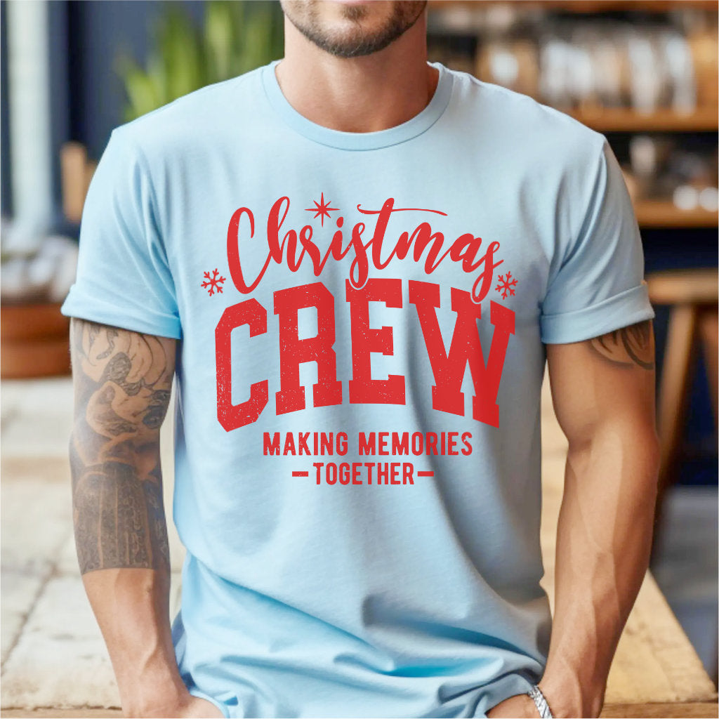 Christmas Crew Making Memories Together | Unisex T-Shirt