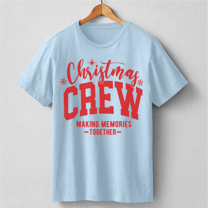 Christmas Crew Making Memories Together | Unisex T-Shirt