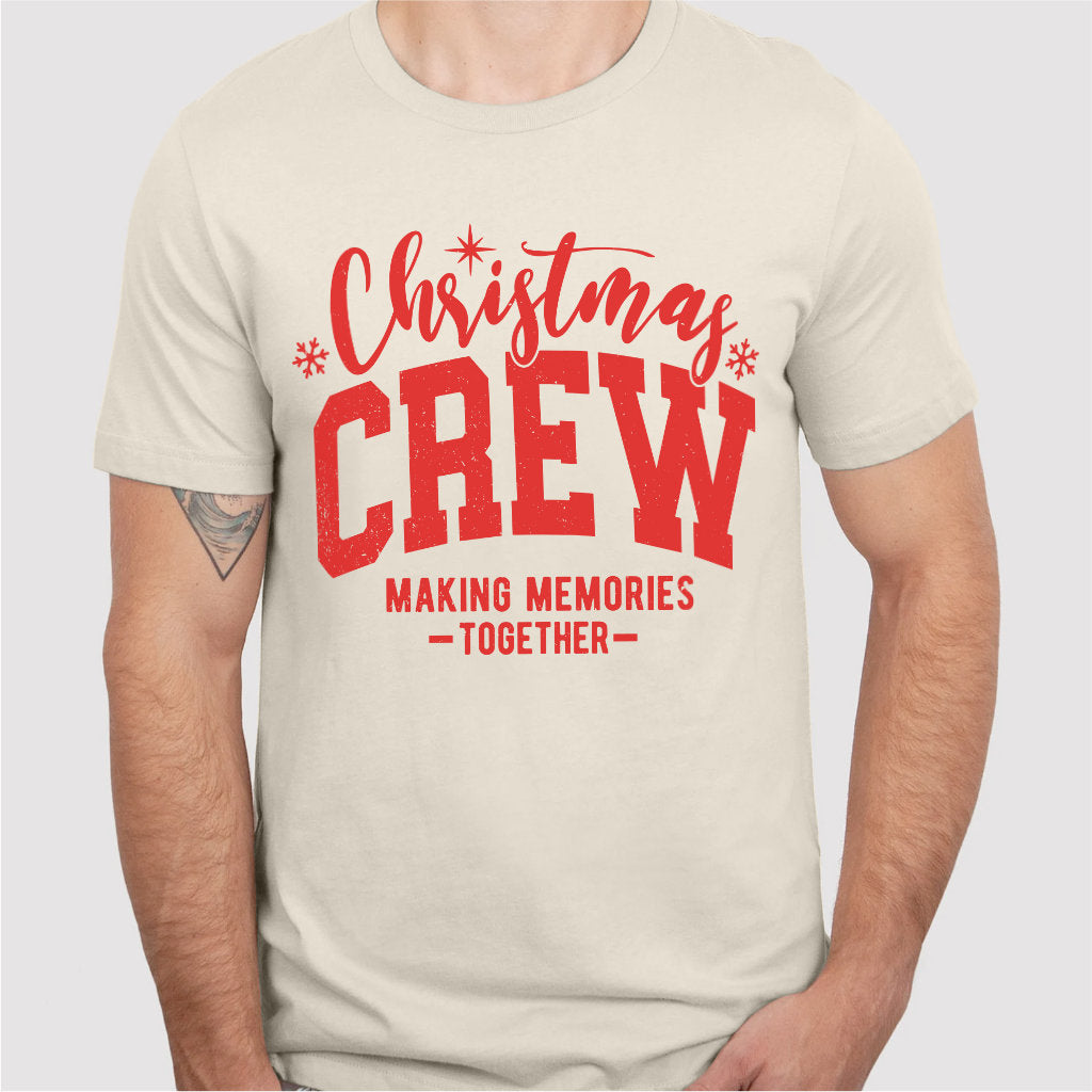 Christmas Crew Making Memories Together | Unisex T-Shirt