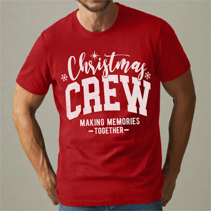 Christmas Crew Making Memories Together | Unisex T-Shirt