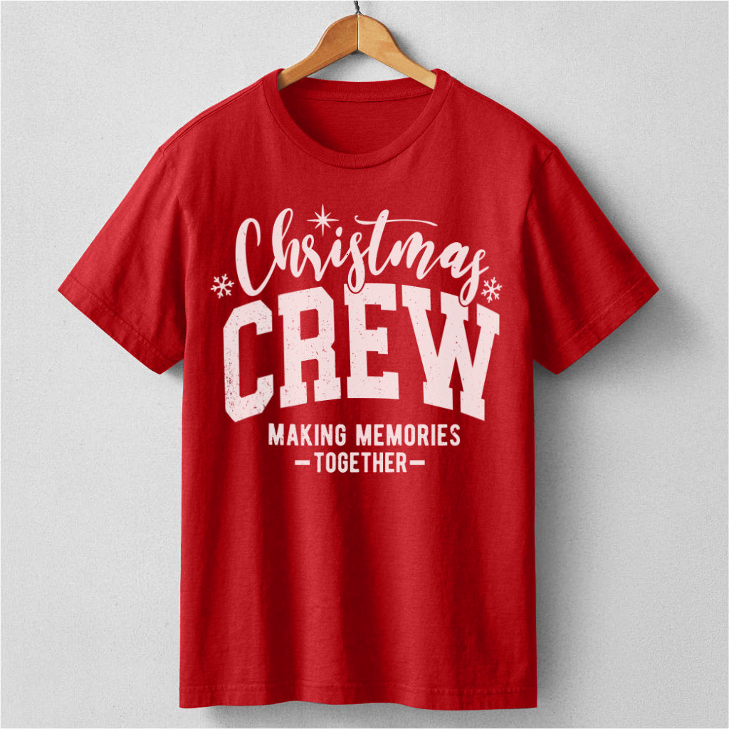 Christmas Crew Making Memories Together | Unisex T-Shirt