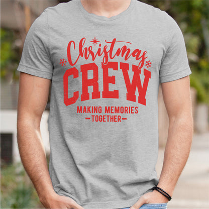 Christmas Crew Making Memories Together | Unisex T-Shirt