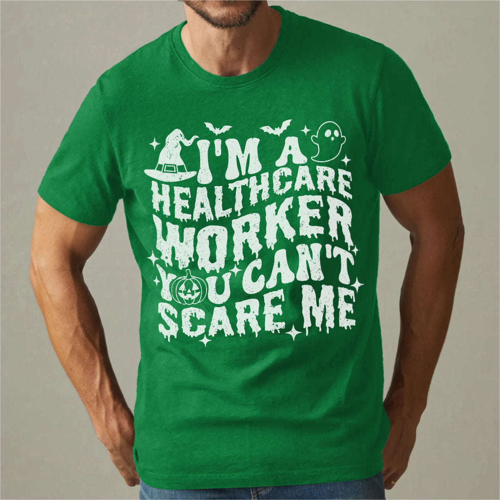 You Can't Scare Me I'm A Healthcare Worker Halloween | Unisex T-Shirt