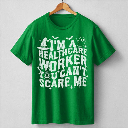 You Can't Scare Me I'm A Healthcare Worker Halloween | Unisex T-Shirt