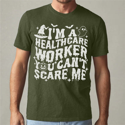 You Can't Scare Me I'm A Healthcare Worker Halloween | Unisex T-Shirt