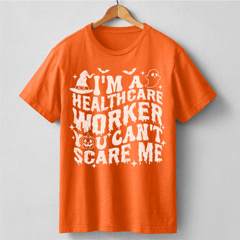 You Can't Scare Me I'm A Healthcare Worker Halloween | Unisex T-Shirt