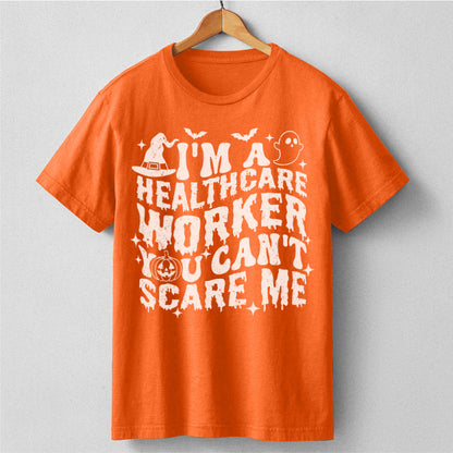 You Can't Scare Me I'm A Healthcare Worker Halloween | Unisex T-Shirt