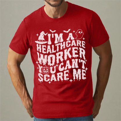 You Can't Scare Me I'm A Healthcare Worker Halloween | Unisex T-Shirt