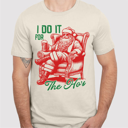 I Do It For The Ho's | Unisex T-Shirt