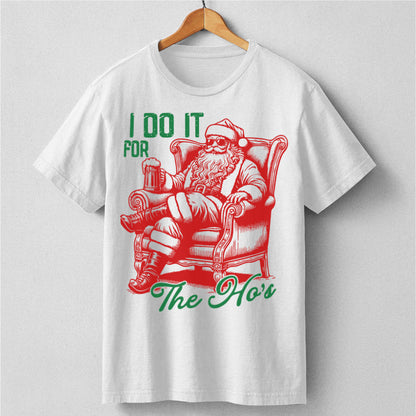 I Do It For The Ho's | Unisex T-Shirt