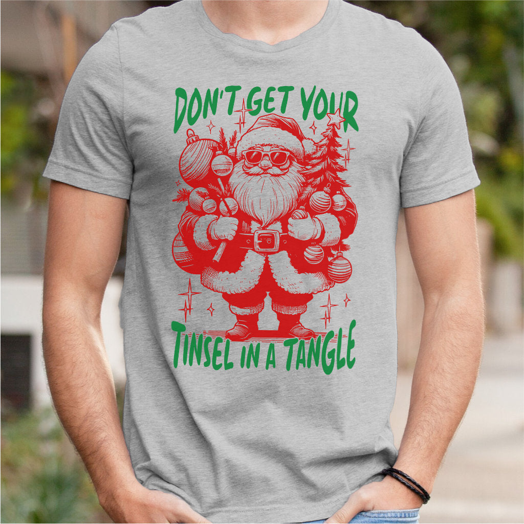 Don't Get Your Tinsel In A Tangle | Unisex T-Shirt