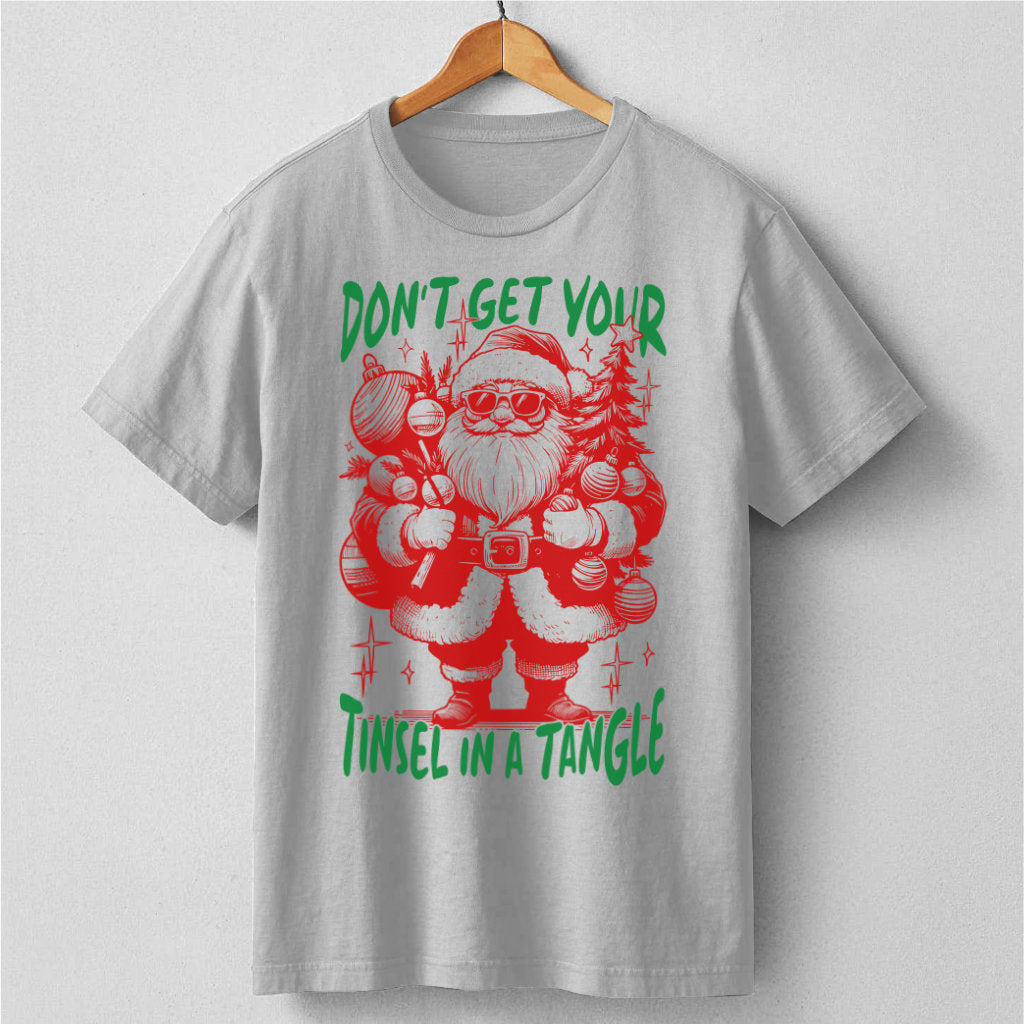 Don't Get Your Tinsel In A Tangle | Unisex T-Shirt