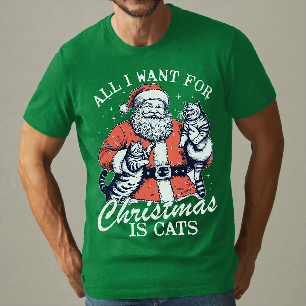 All I Want For Christmas Is Cats | Unisex T-Shirt