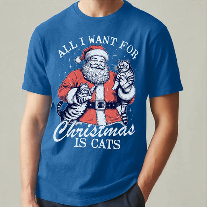 All I Want For Christmas Is Cats | Unisex T-Shirt