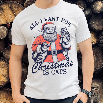 All I Want For Christmas Is Cats | Unisex T-Shirt