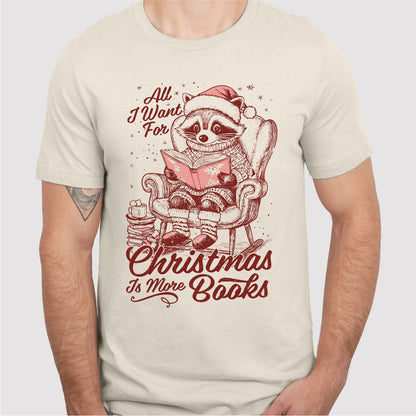 All I Want For Christmas Is More Books | Unisex T-Shirt