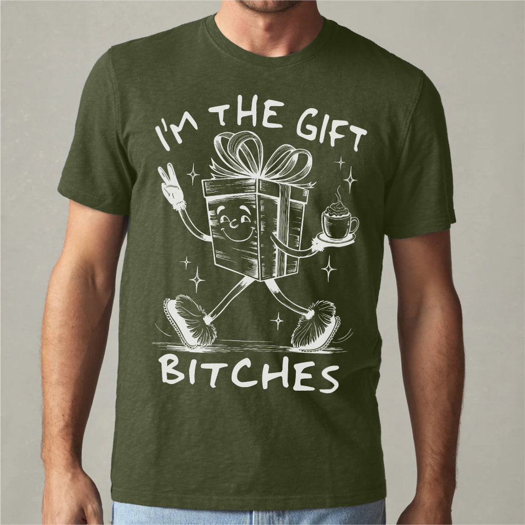 I'm The Gift Bitches | Unisex T-Shirt