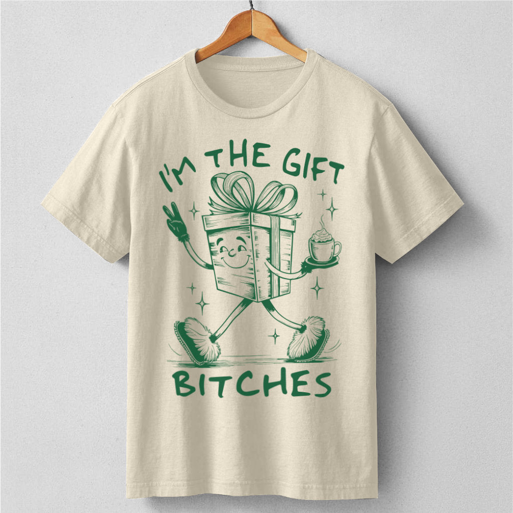 I'm The Gift Bitches | Unisex T-Shirt