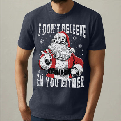 I Don't Believe In You Either | Unisex T-Shirt