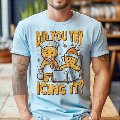 Did You Try Icing It | Unisex T-Shirt