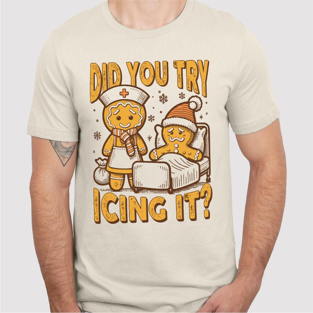 Did You Try Icing It | Unisex T-Shirt