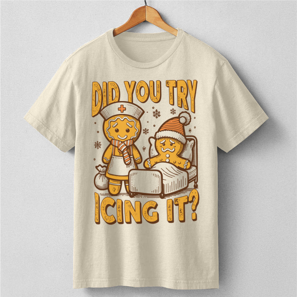 Did You Try Icing It | Unisex T-Shirt