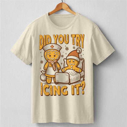 Did You Try Icing It | Unisex T-Shirt