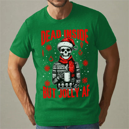 Dead Inside But Jolly Af | Unisex T-Shirt