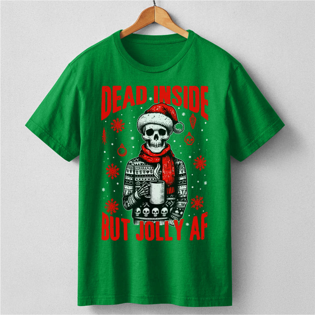 Dead Inside But Jolly Af | Unisex T-Shirt