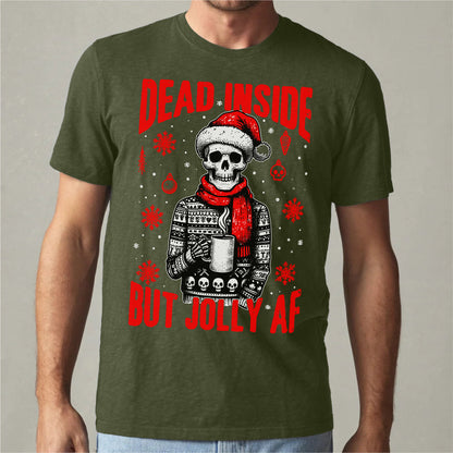 Dead Inside But Jolly Af | Unisex T-Shirt